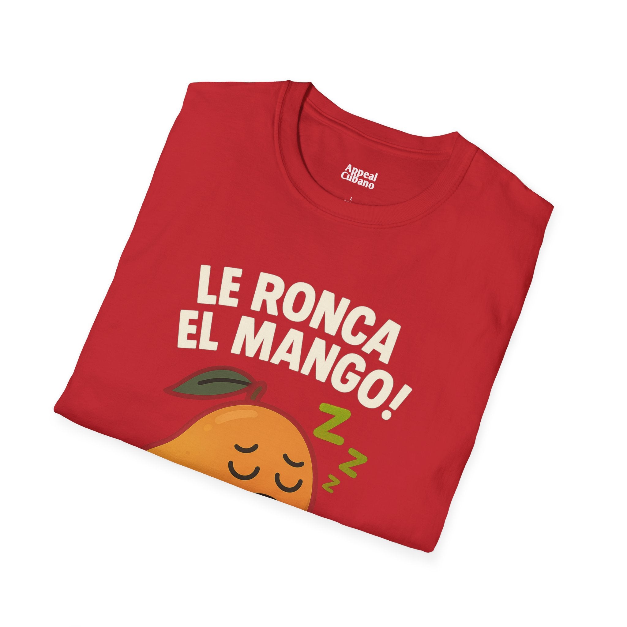 "Le Ronca El Mango" Ulises's Favorite Unisex T-Shirt| Appeal Cubano