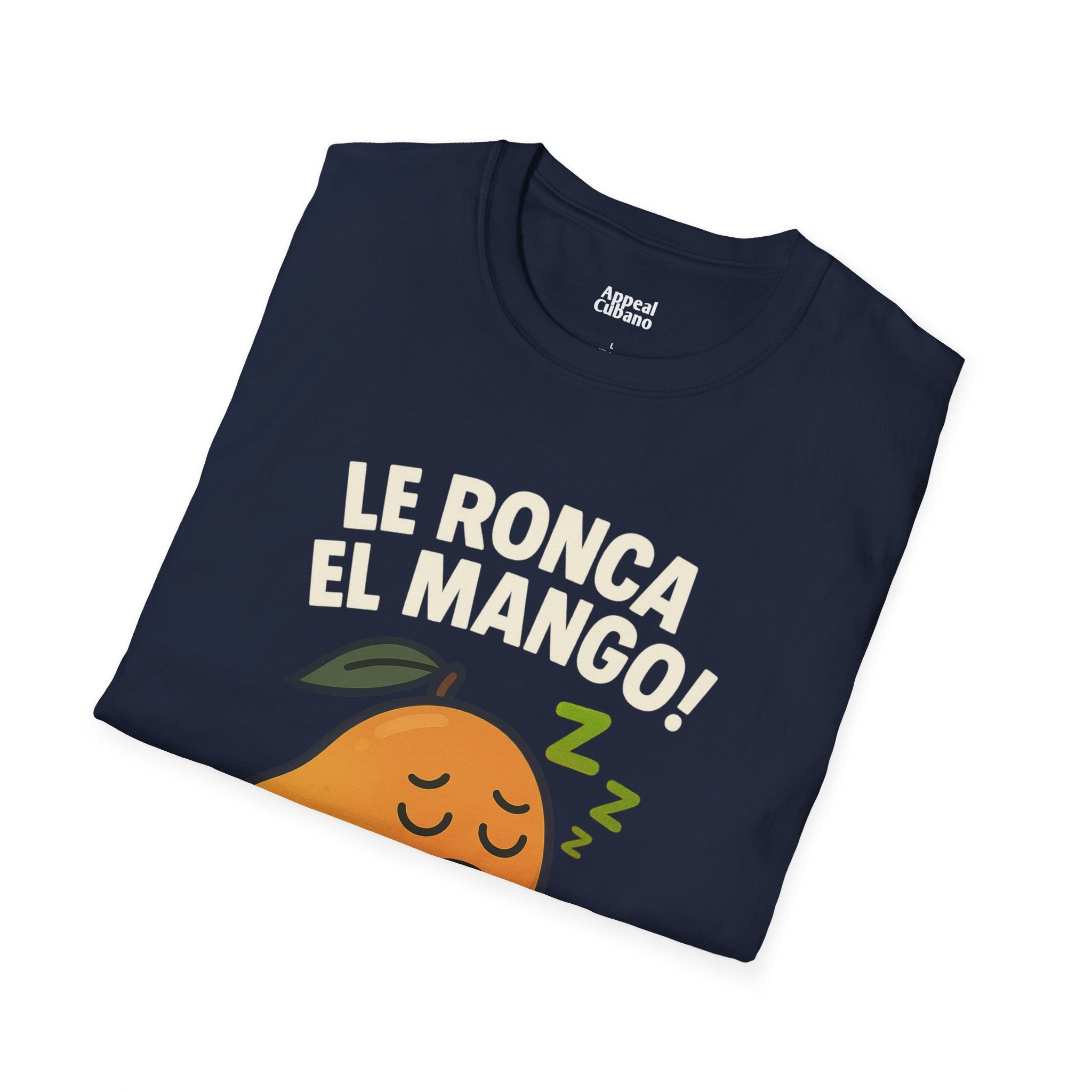 "Le Ronca El Mango" Ulises's Favorite Unisex T-Shirt| Appeal Cubano