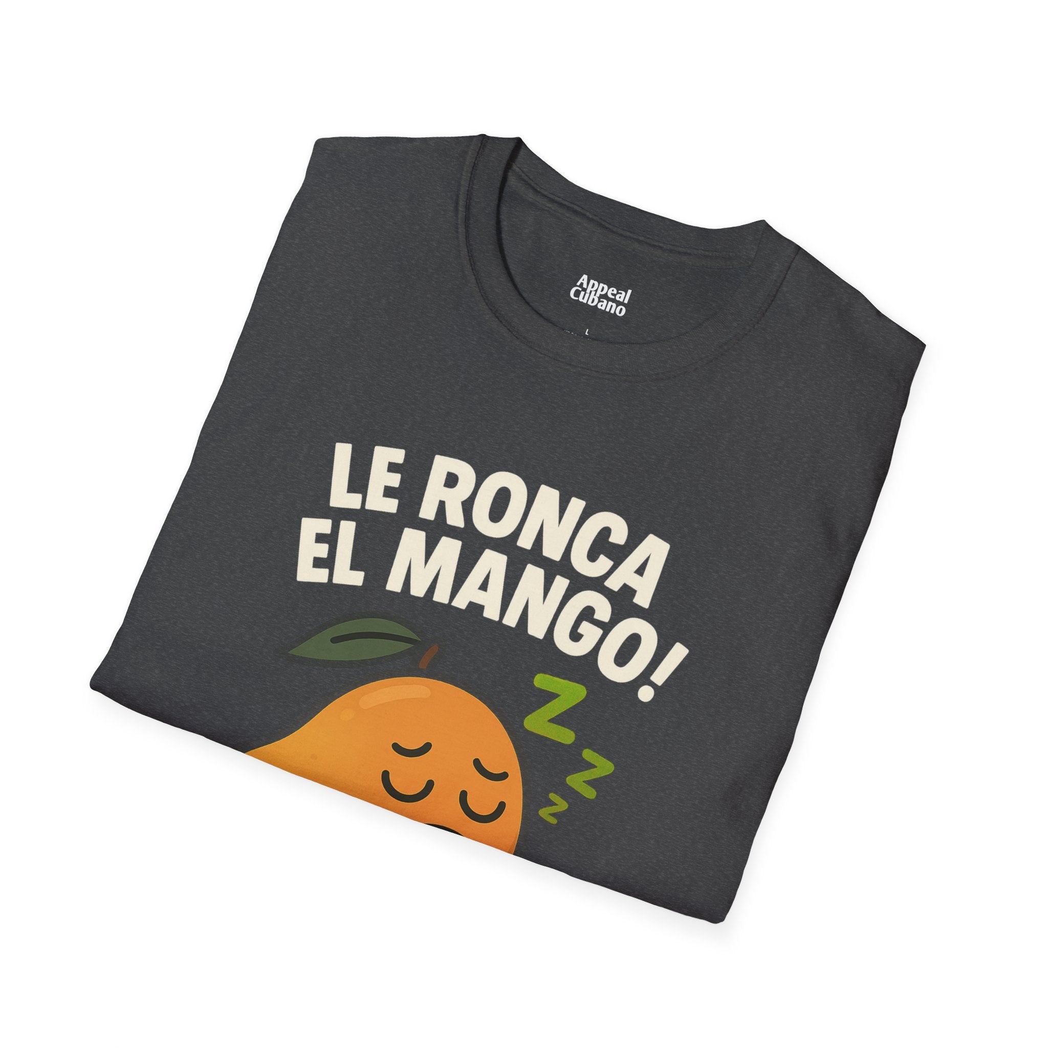 "Le Ronca El Mango" Ulises's Favorite Unisex T-Shirt| Appeal Cubano