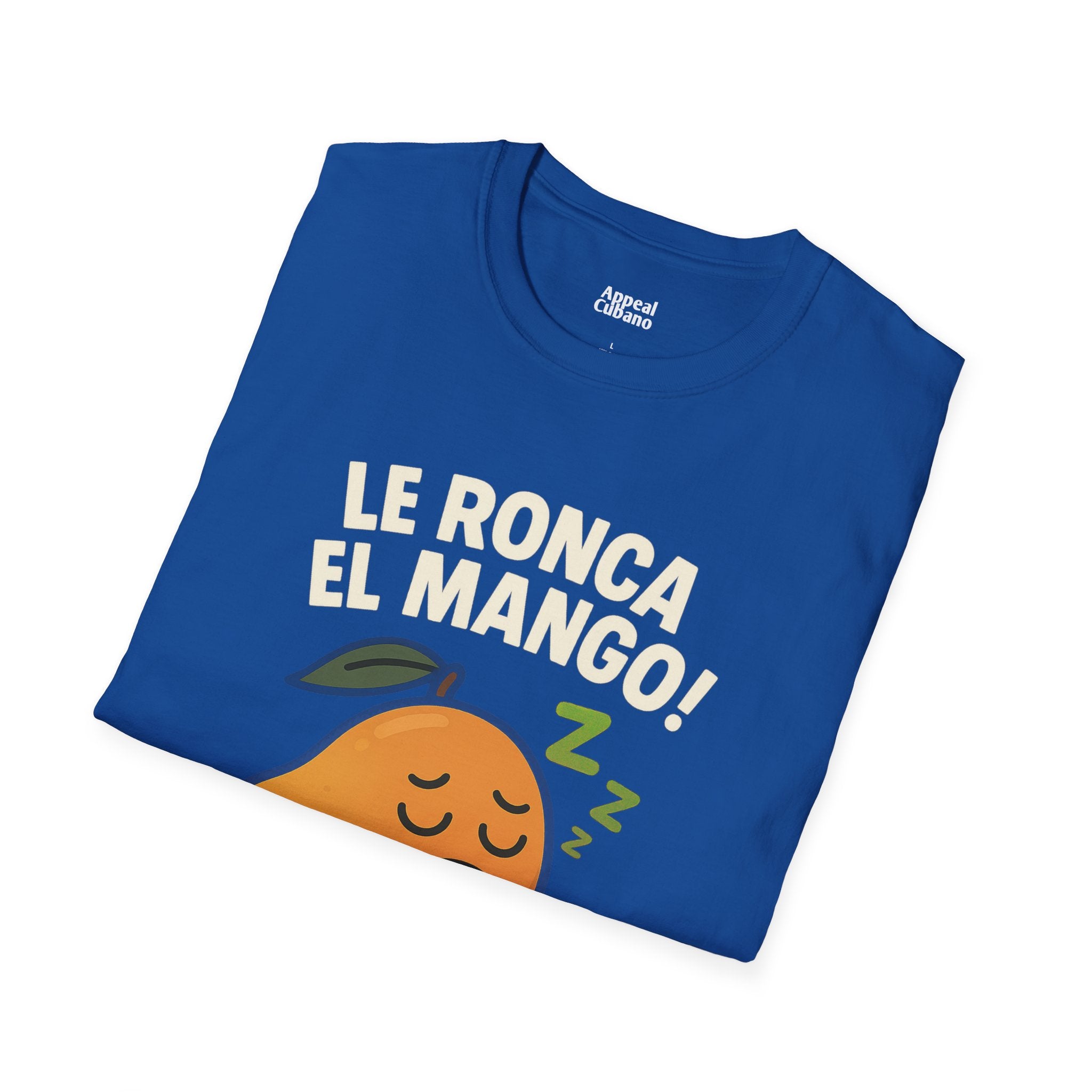 "Le Ronca El Mango" Ulises's Favorite Unisex T-Shirt| Appeal Cubano