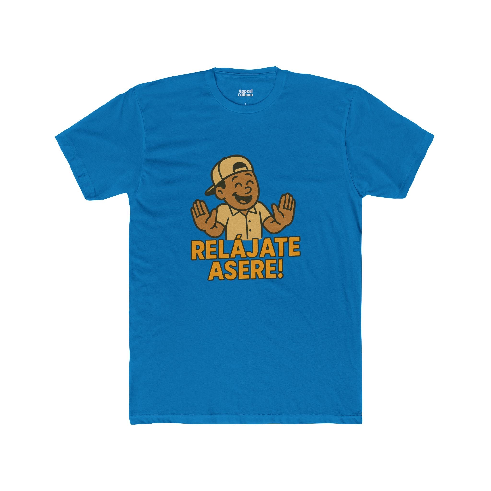 Relájate Asere! Funny T-Shirt — "Relájate Asere!" Graphic T-Shirt