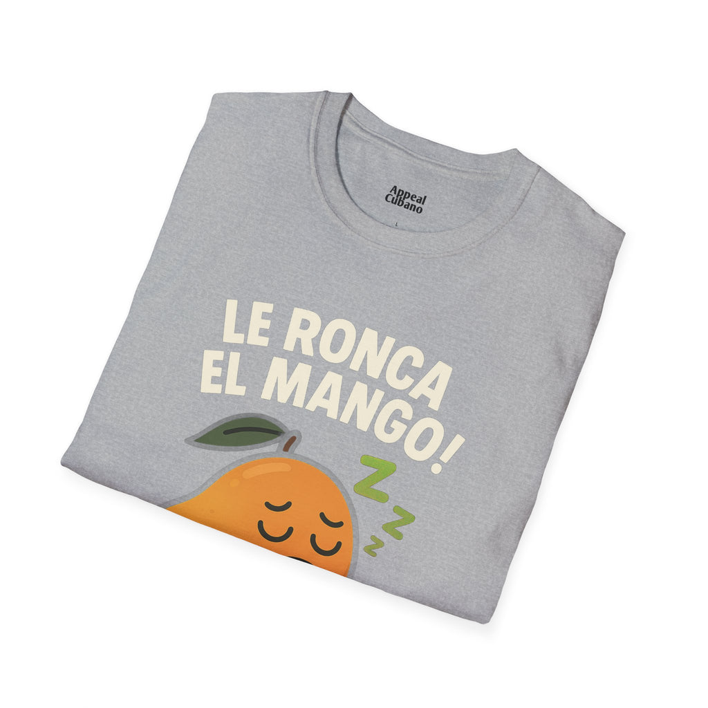 "Le Ronca El Mango" Ulises's Favorite Unisex T-Shirt| Appeal Cubano